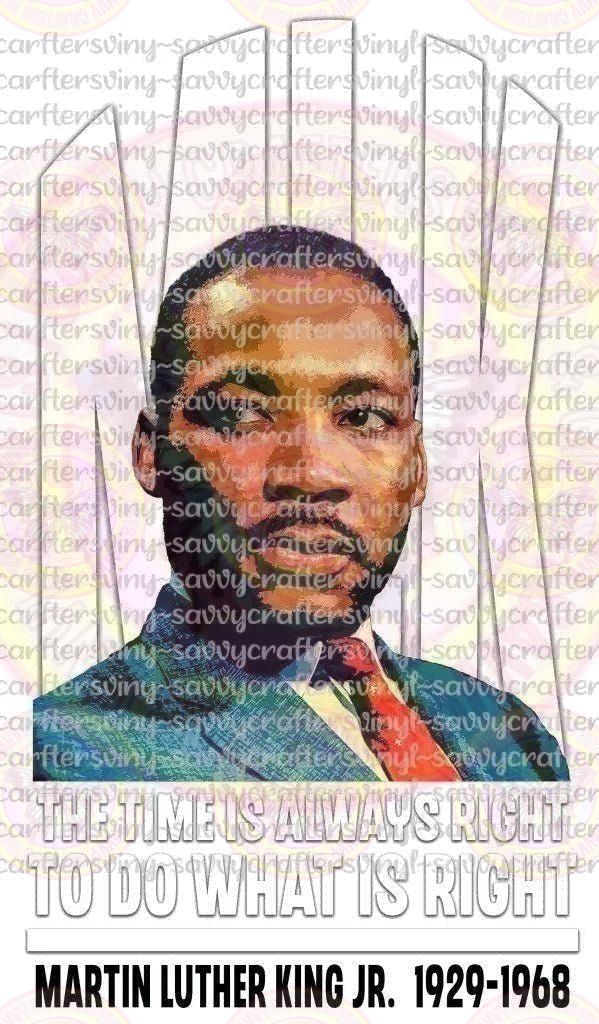 Do What is Right - Martin Luther King - Savvy Crafters Vinyl & Gifts
