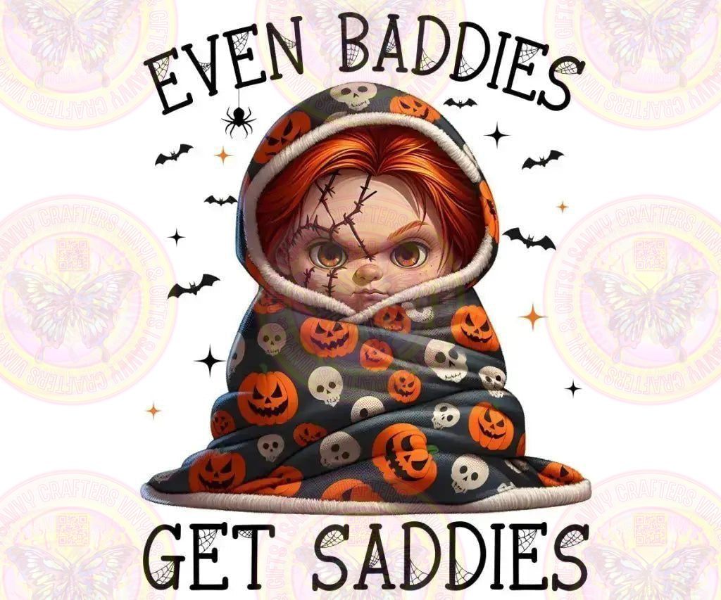 Even Baddies Get Saddies - Chucky - Savvy Crafters Vinyl & Gifts