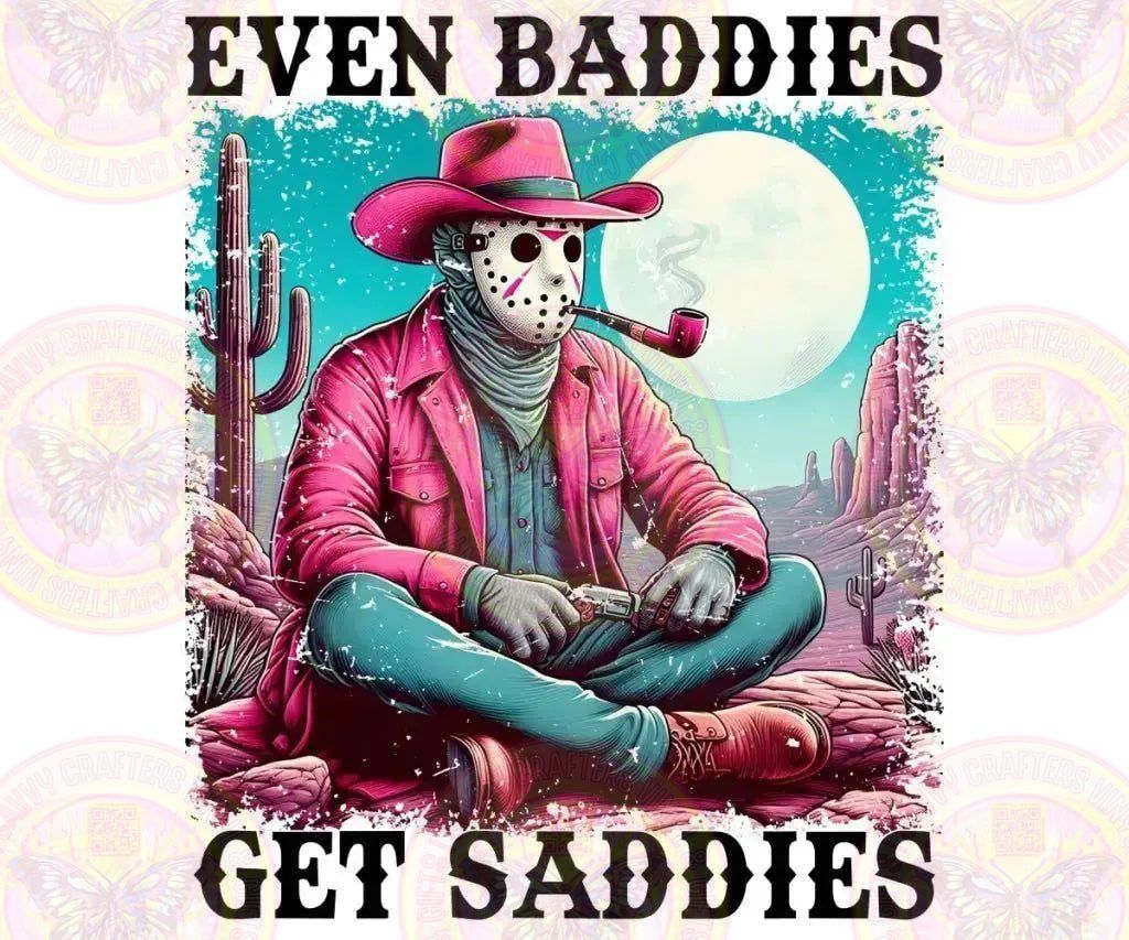 Even Baddies Get the Sadie's - Savvy Crafters Vinyl & Gifts