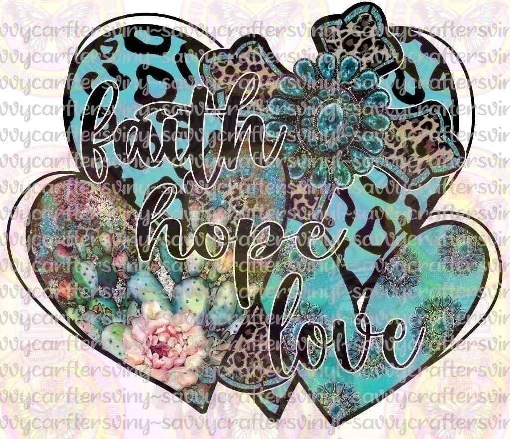 Faith Hope Love Heart Turquoise - Savvy Crafters Vinyl & Gifts