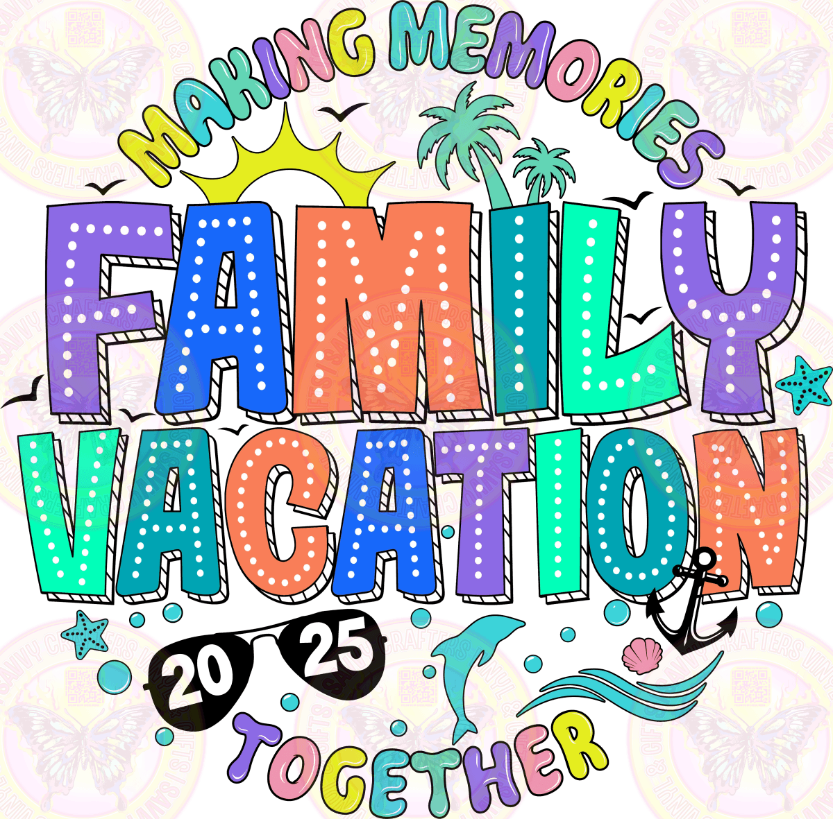 Family Vacation 2025 Tropical - Savvy Crafters Vinyl & Gifts