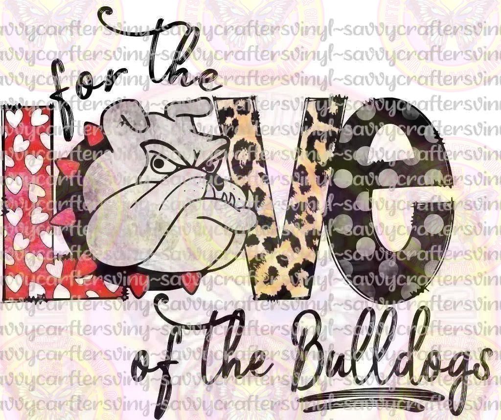 For The Love of the Bulldogs - Savvy Crafters Vinyl & Gifts