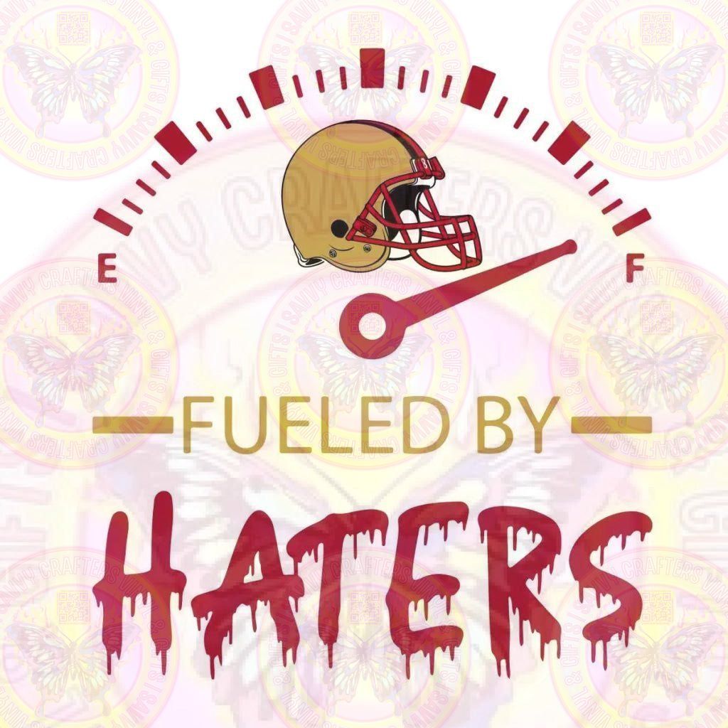 Fueled by my Haters with pocket DTF transfer - Savvy Crafters Vinyl & Gifts