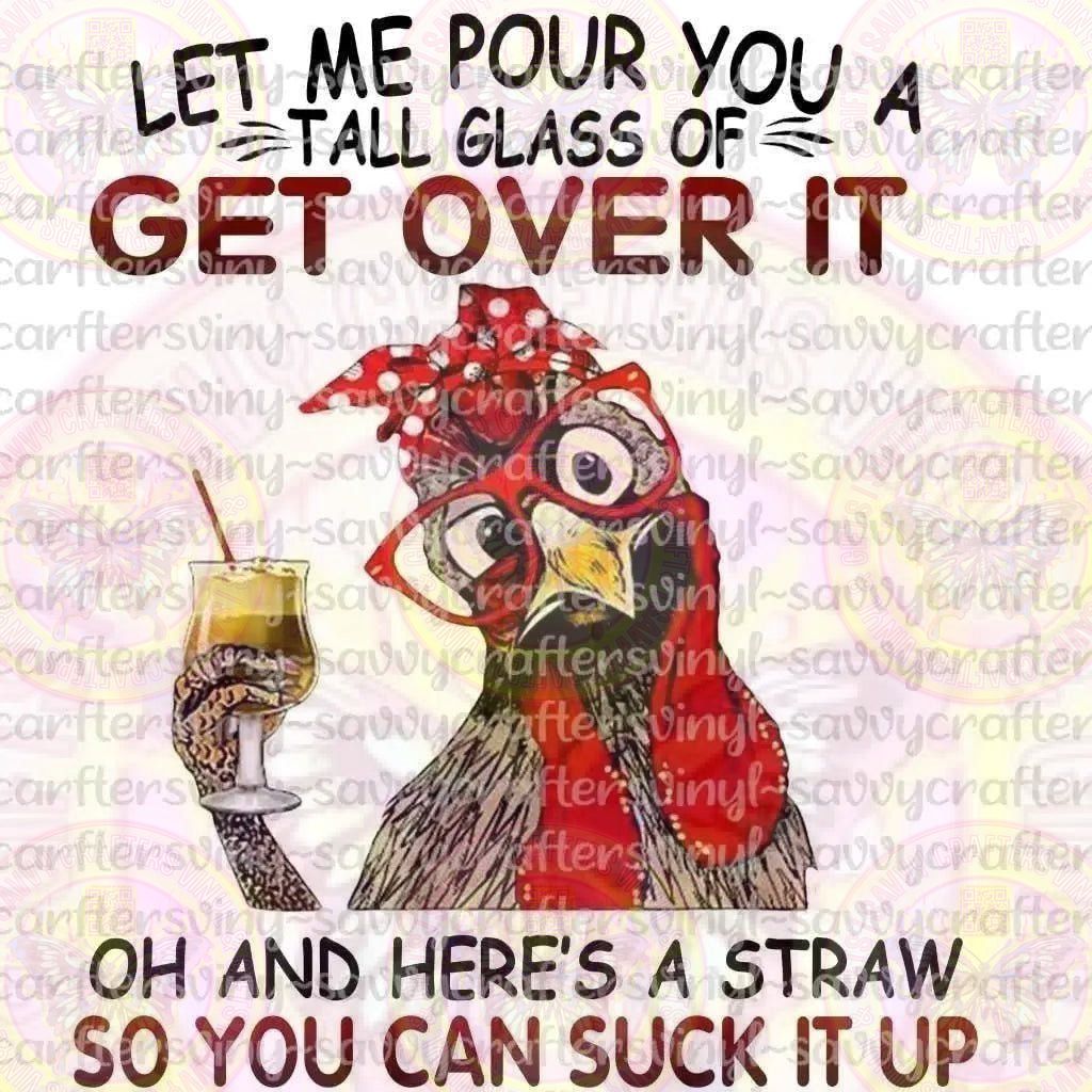 Get Over It Rooster - Savvy Crafters Vinyl & Gifts