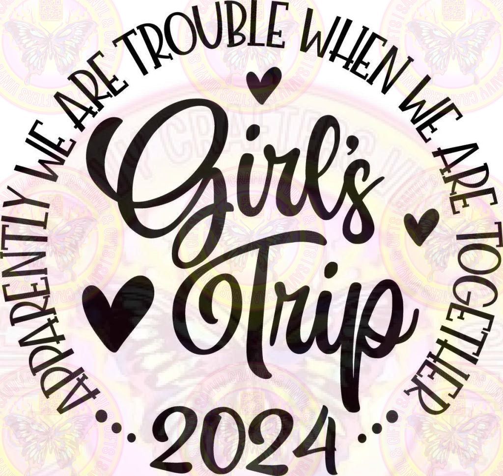 Girl's Trip 2024 DTF Sublimation Transfer - Savvy Crafters Vinyl & Gifts