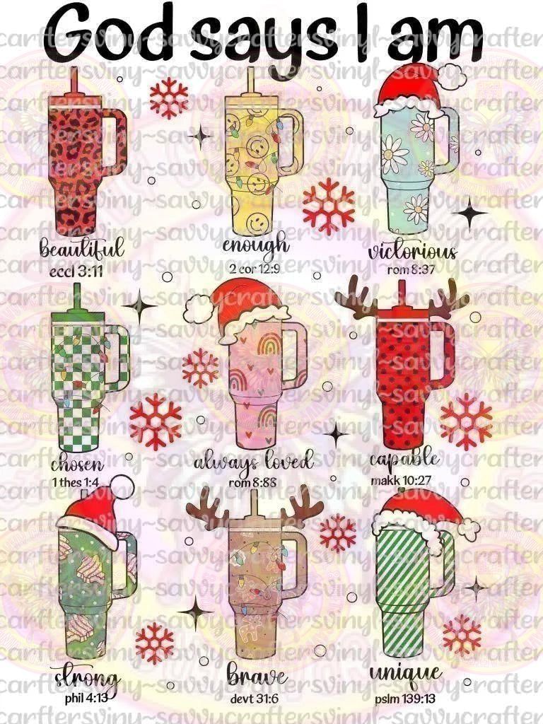 God Says I Am Tumblers - Savvy Crafters Vinyl & Gifts