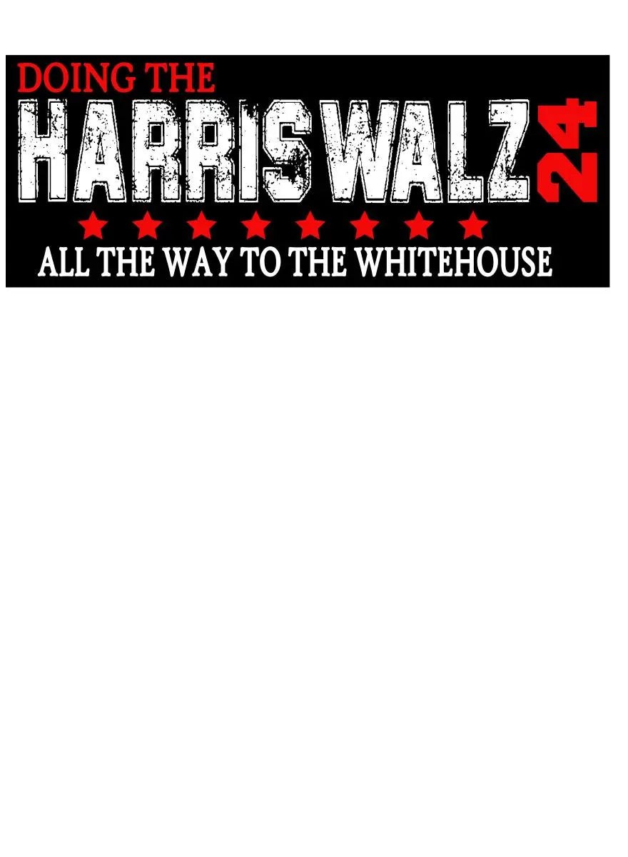 HarrisWalz24 All the way to the White House - Savvy Crafters Vinyl & Gifts
