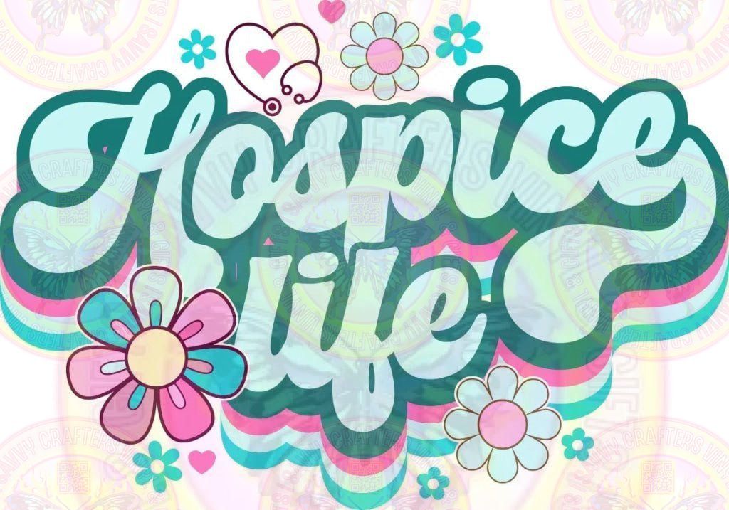 Hospice Life - Savvy Crafters Vinyl & Gifts