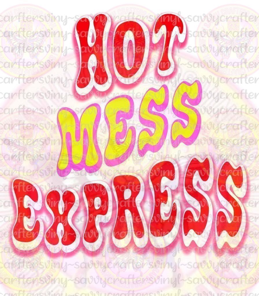 Hot Mess Express - Savvy Crafters Vinyl & Gifts