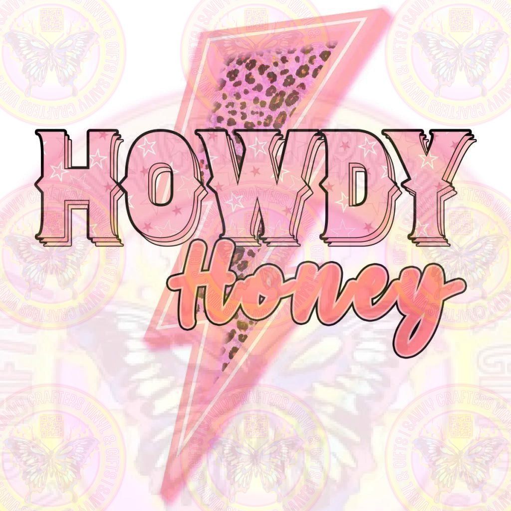 Howdy Honey Full Color Transfer - Savvy Crafters Vinyl & Gifts