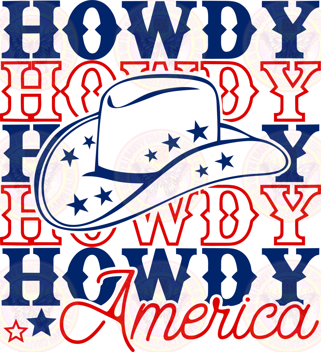Howdy Howdy Howdy Patriotic - Savvy Crafters Vinyl & Gifts