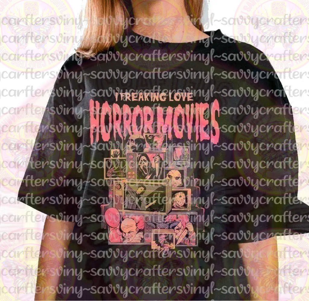 I Freaking Love Horror Movies - Savvy Crafters Vinyl & Gifts