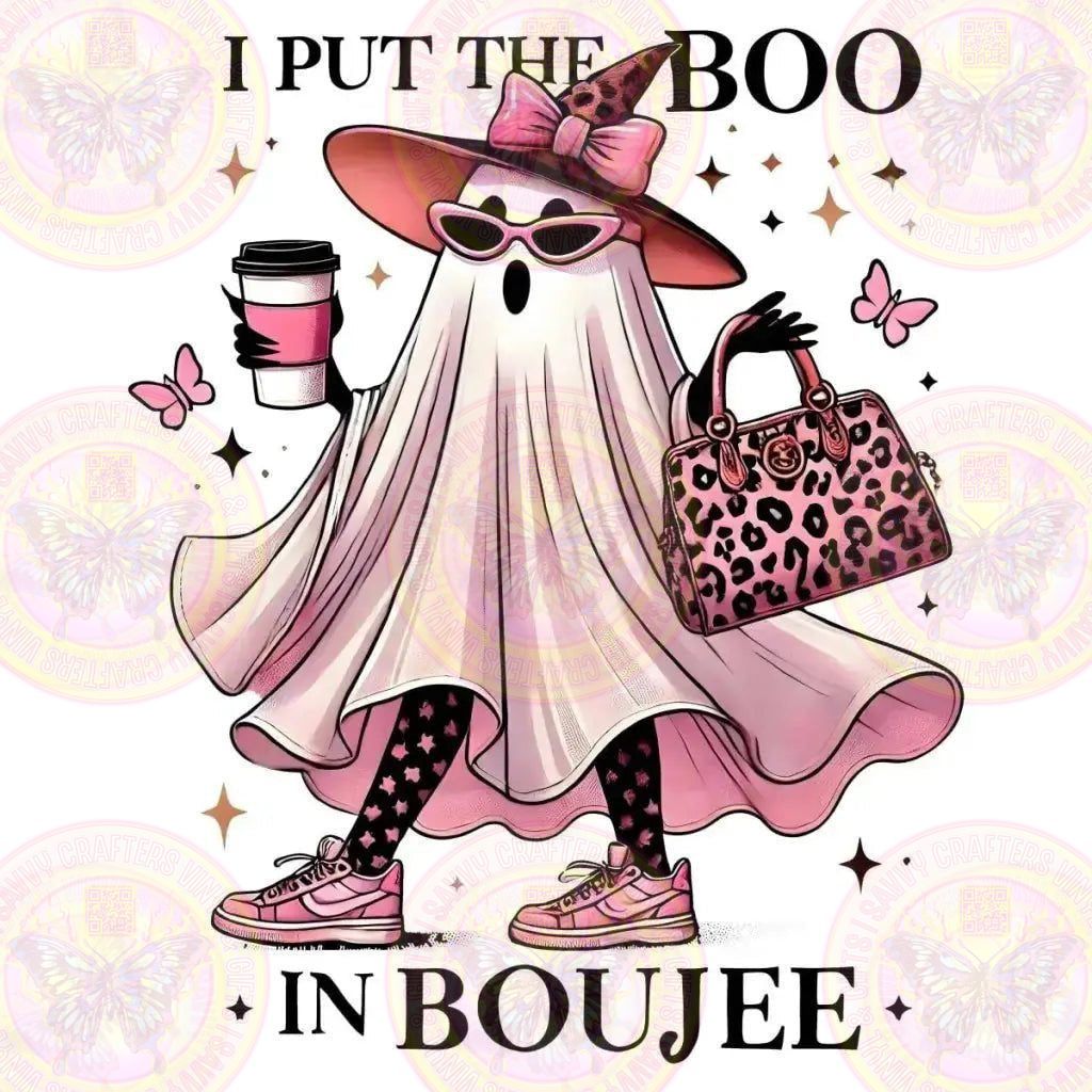 I Put the Boo in Boujee - Savvy Crafters Vinyl & Gifts