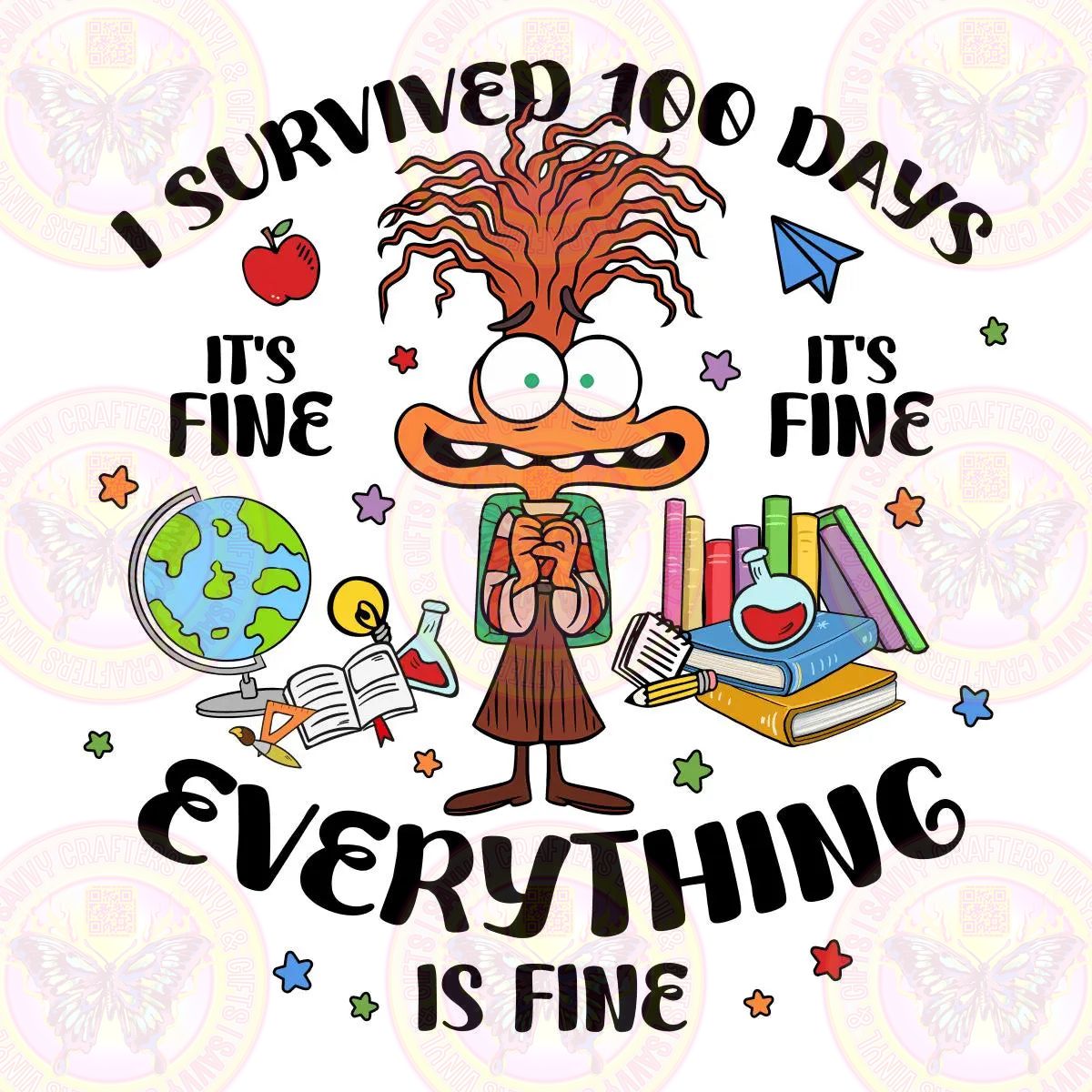 I Survived 100 Days Anxious - Savvy Crafters Vinyl & Gifts