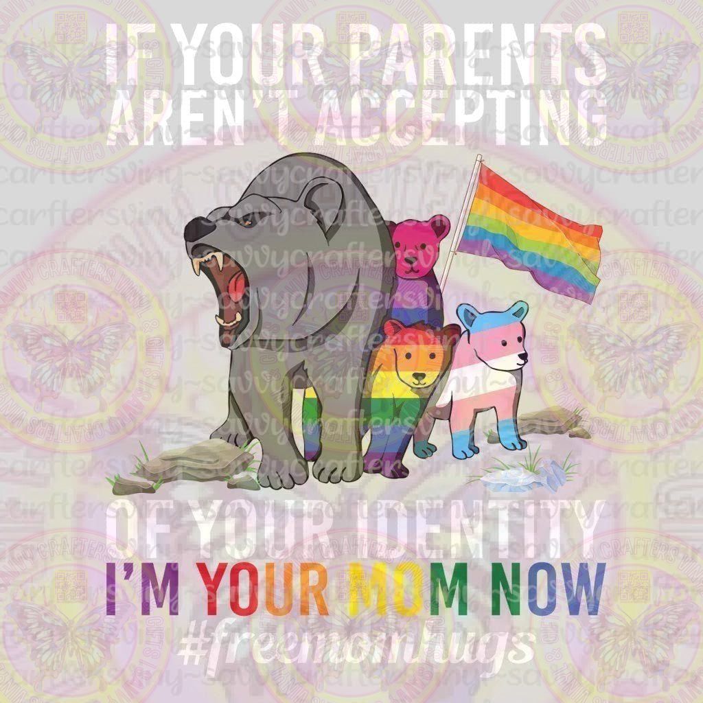 If your parents aren't accepting / Free Mom Hugs - Pride - Savvy Crafters Vinyl & Gifts