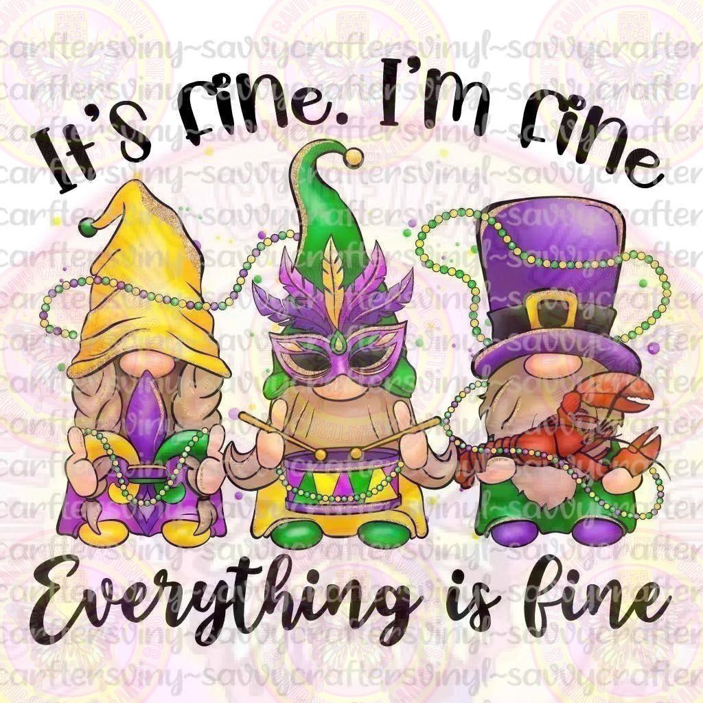 I'm Fine. I'm Fine. Everything is Fine Mardi Gras - Savvy Crafters Vinyl & Gifts