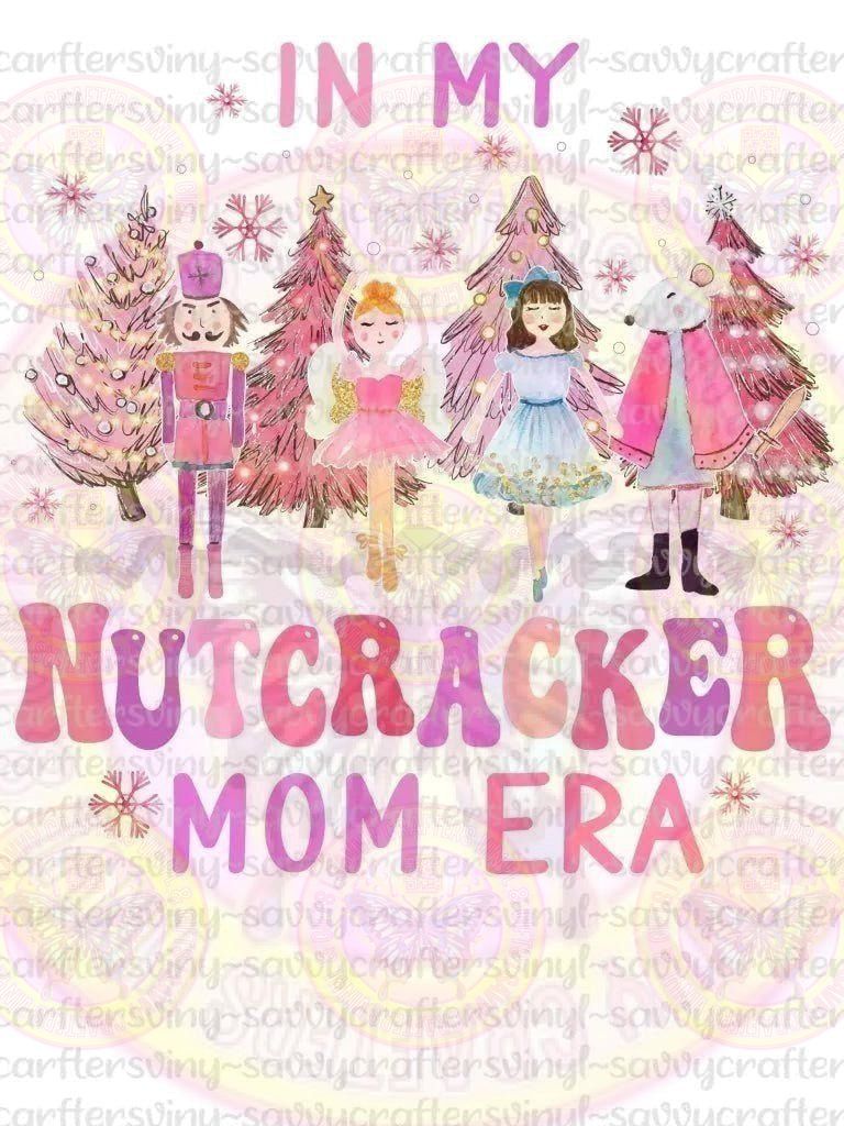 In My Nutcracker Mom Era with pocket - Savvy Crafters Vinyl & Gifts