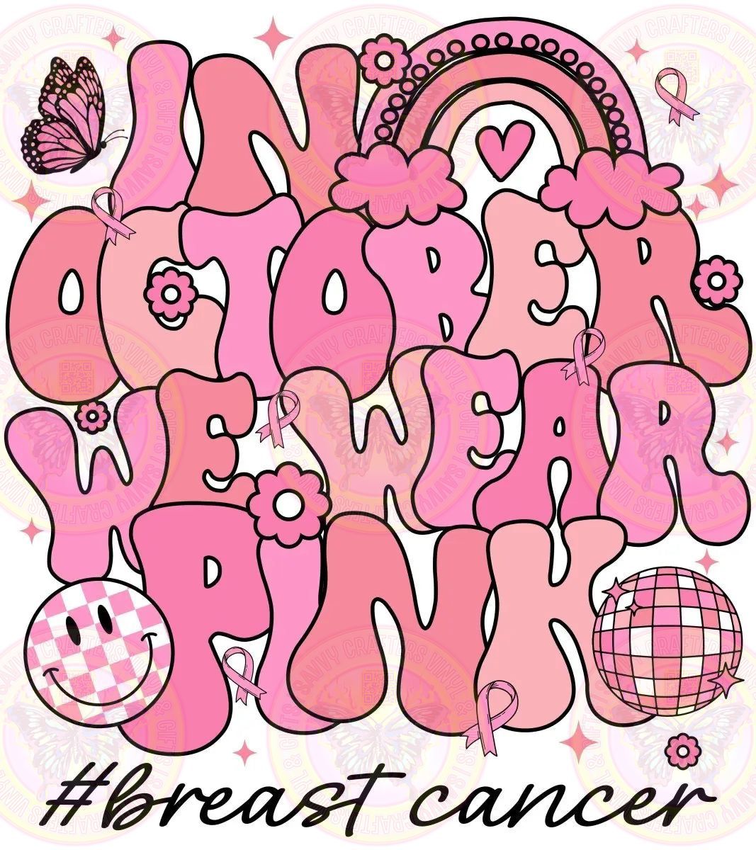 In October We Wear Pink Trendy #breast Cancer - Savvy Crafters Vinyl & Gifts