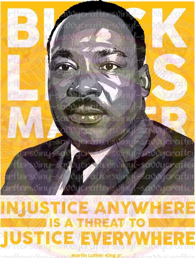 Injustice Anywhere is a Threat to Justice Everywhere - Savvy Crafters Vinyl & Gifts
