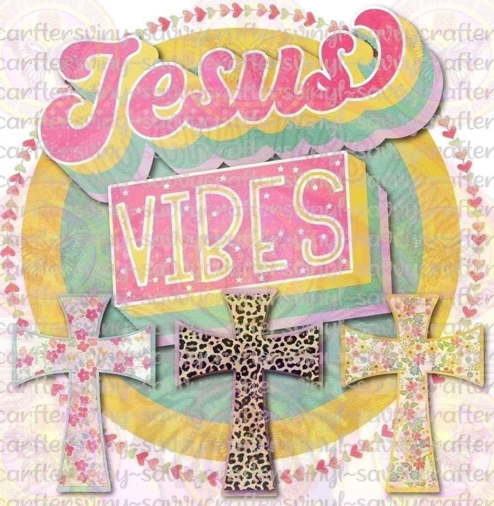 Jesus Vibes Easter - Savvy Crafters Vinyl & Gifts