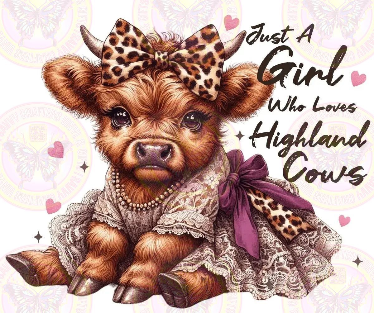Just a Girl Who Loves Highland Cows - Savvy Crafters Vinyl & Gifts