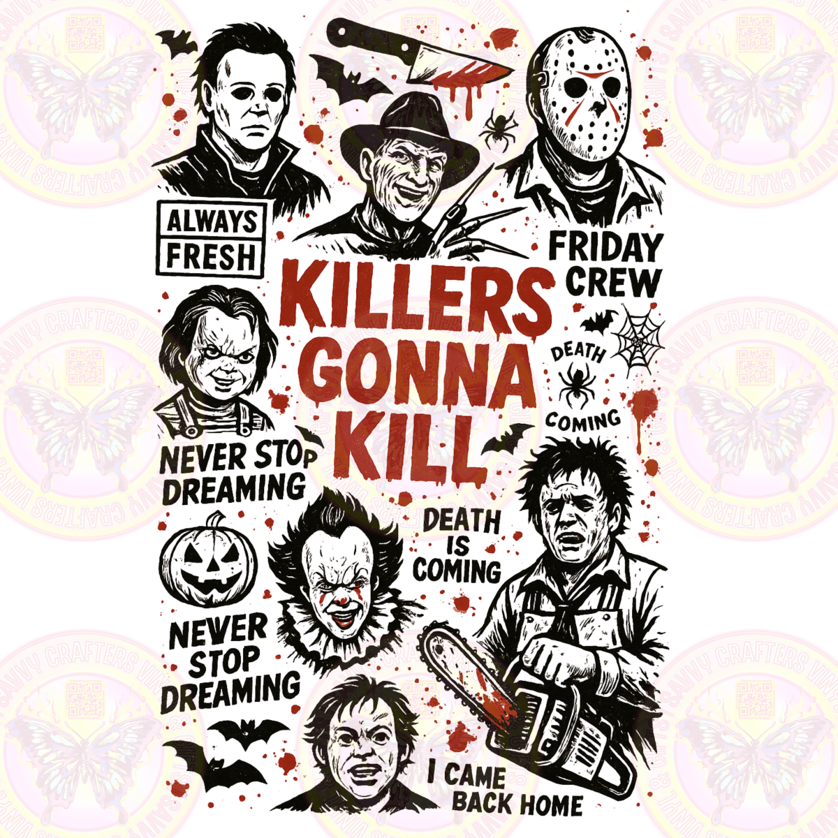 Killers Gonna Kill Horror Icons Bloody Graphic - Savvy Crafters Vinyl & Gifts