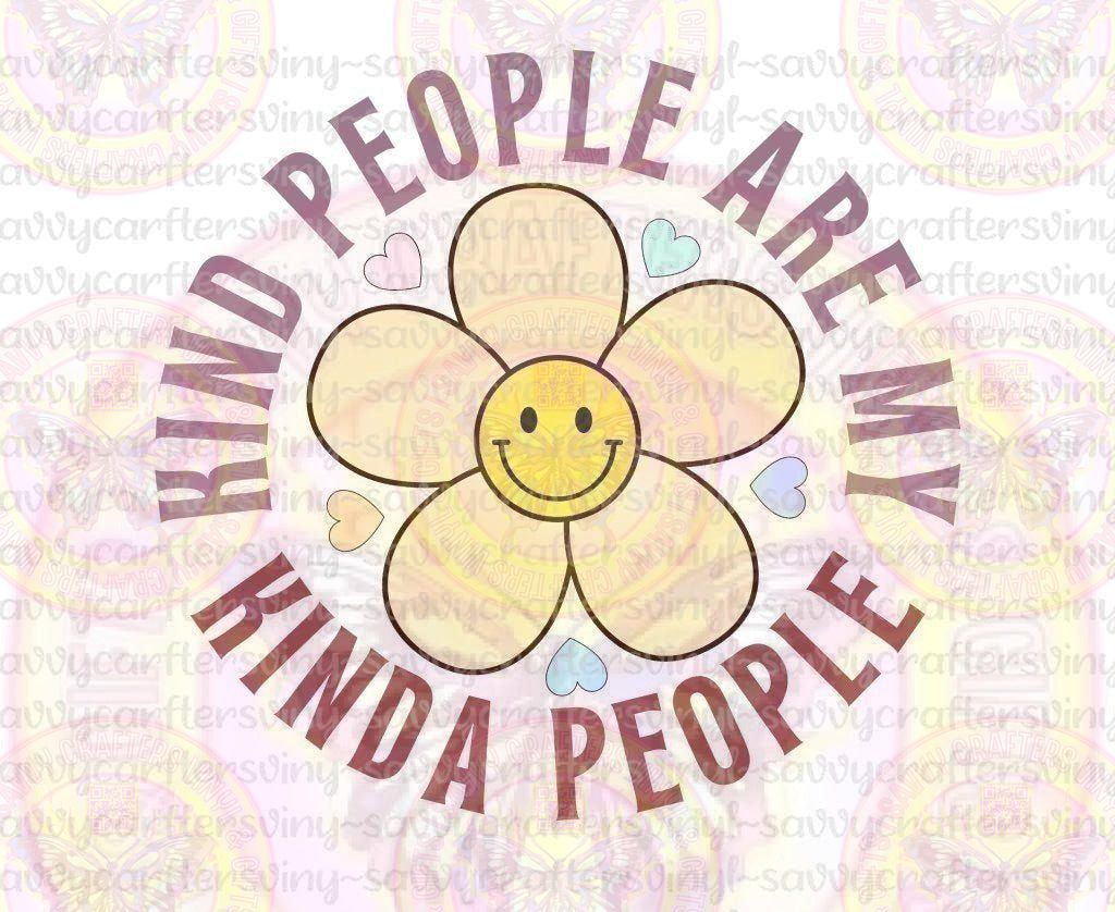 Kind People are My Kind of People - Savvy Crafters Vinyl & Gifts