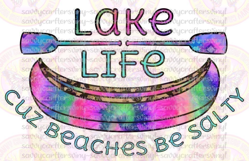 Lake Life Salty Beaches - Savvy Crafters Vinyl & Gifts