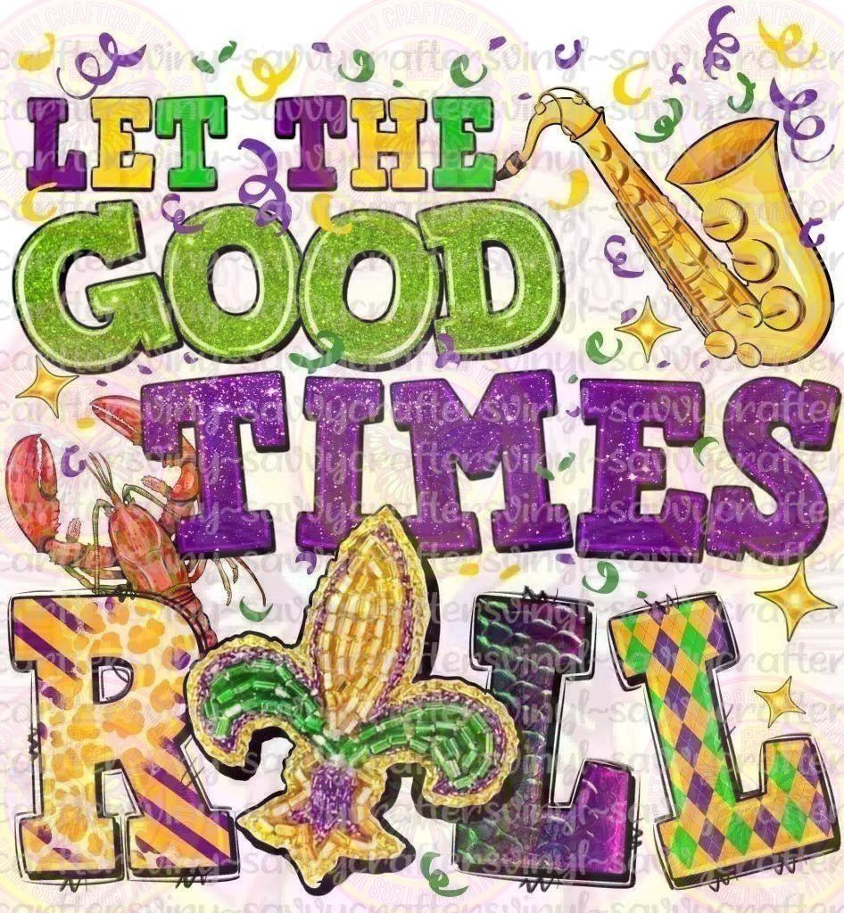 Let the Good Times Roll Mardi Gras - Savvy Crafters Vinyl & Gifts