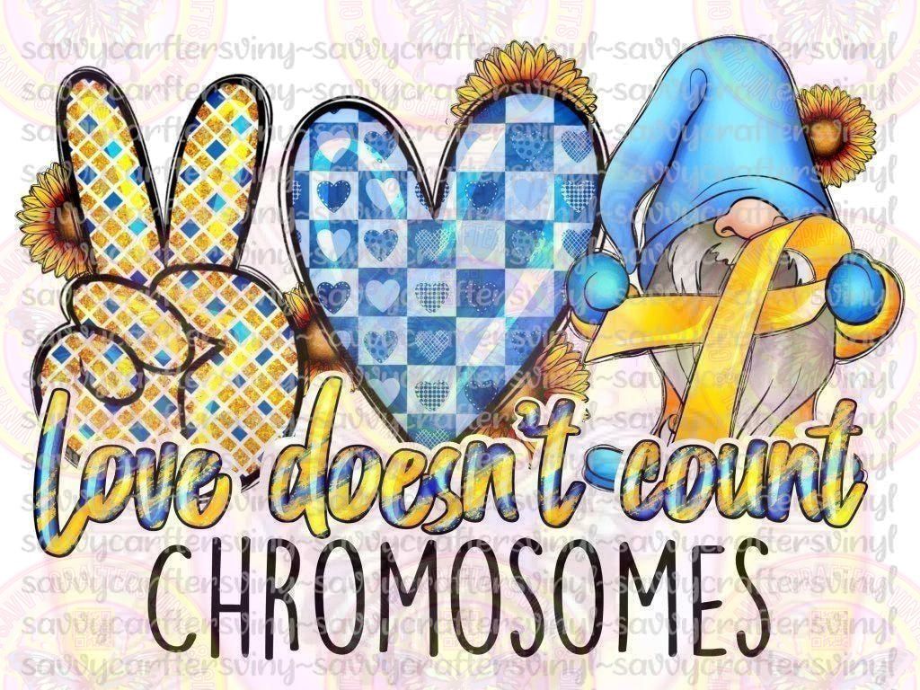 Love Doesn't Count Chromosomes Gnome - Savvy Crafters Vinyl & Gifts