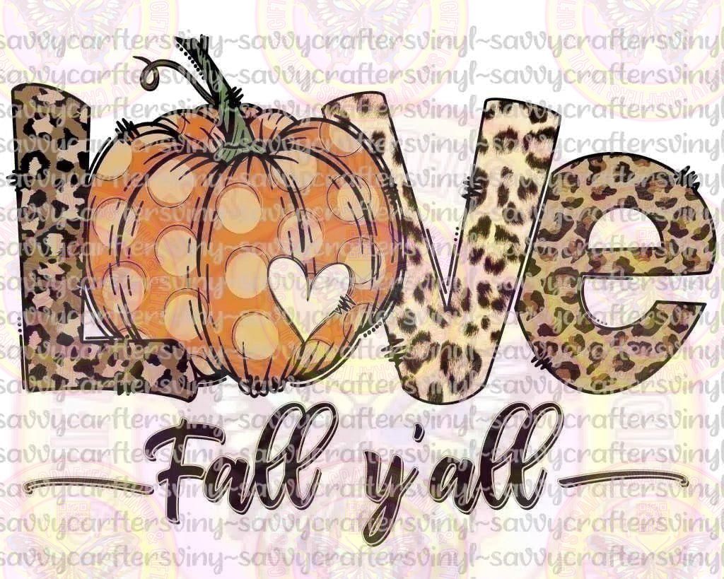 LOVE Fall Y'all - Savvy Crafters Vinyl & Gifts