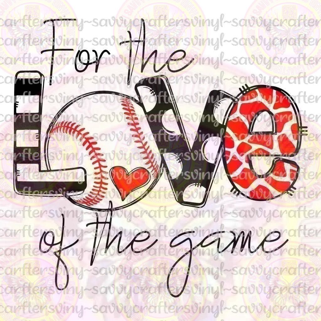 Love of the Game Baseball - Savvy Crafters Vinyl & Gifts