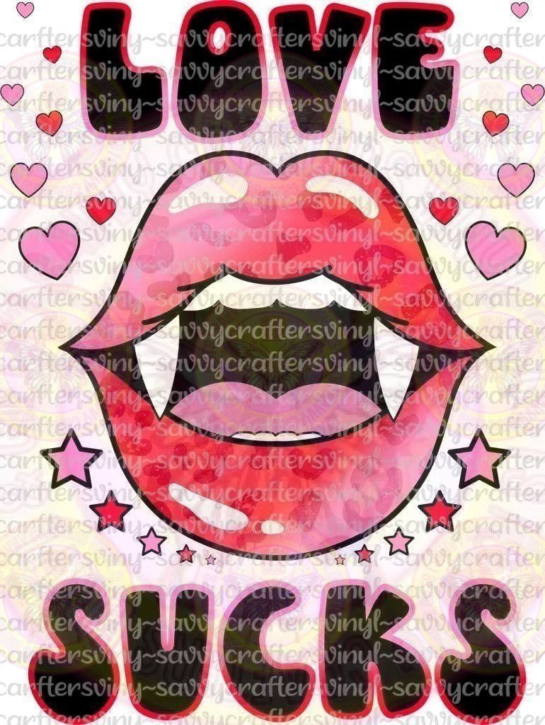 Love Sucks Valentines - Savvy Crafters Vinyl & Gifts