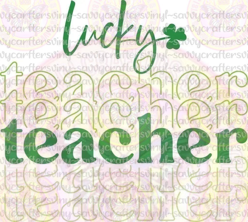 Lucky Teacher - Savvy Crafters Vinyl & Gifts