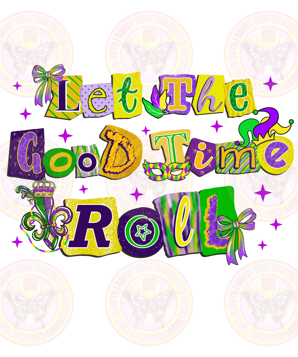 Mardi Gras Let The Good Times Roll - Savvy Crafters Vinyl & Gifts