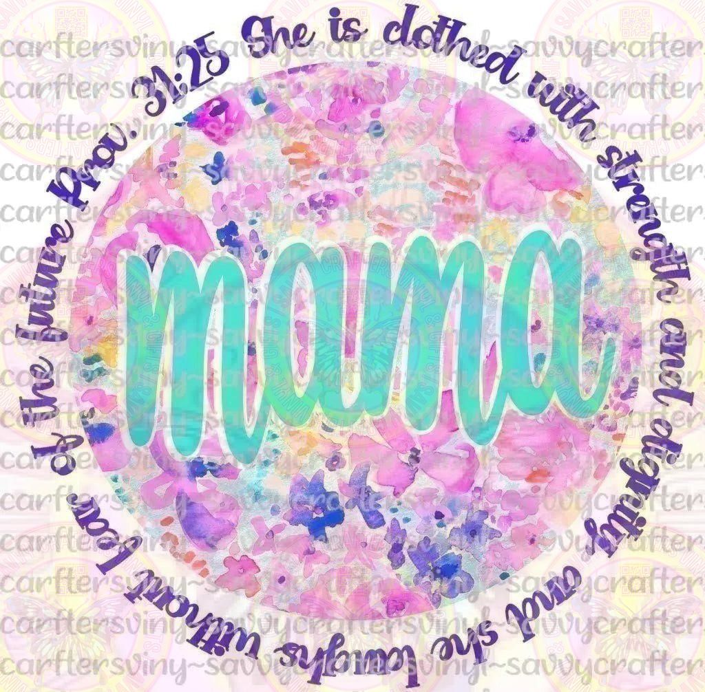 Mom - 35 Proverbs 31:25 full Color Transfer - Savvy Crafters Vinyl & Gifts