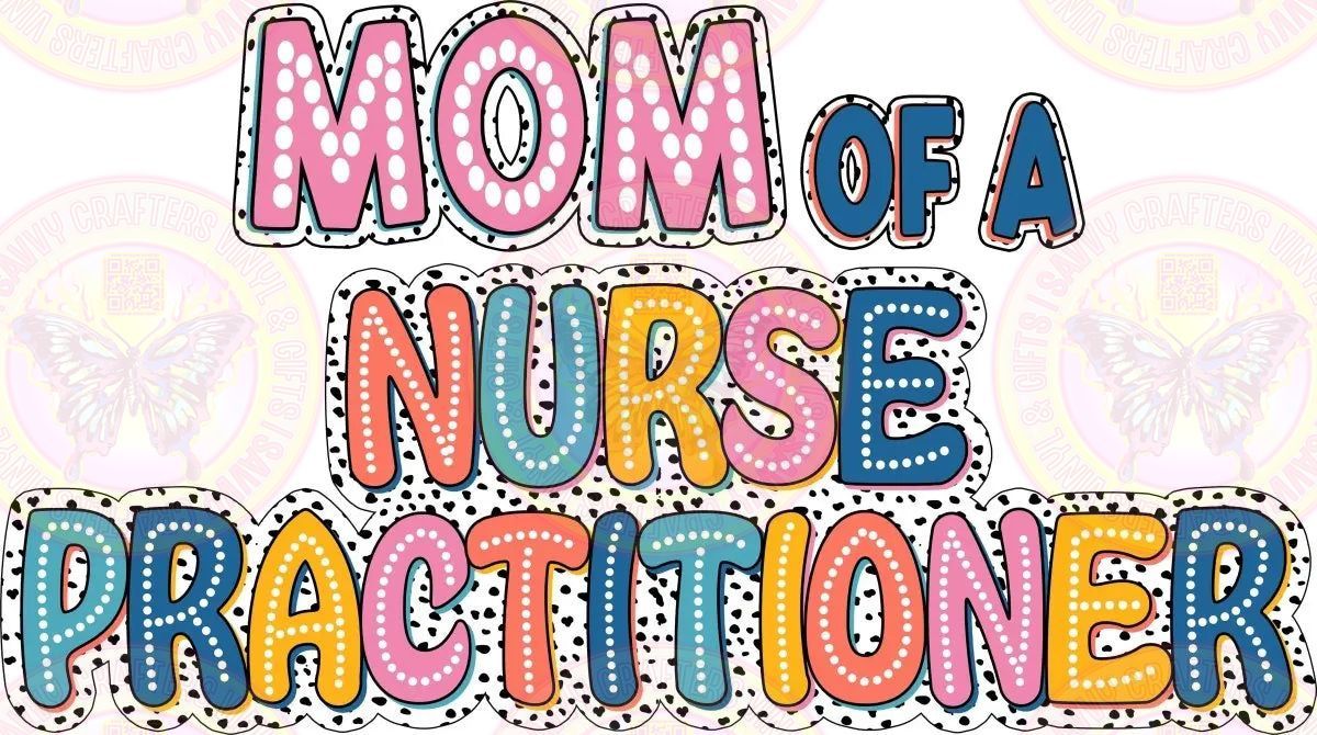 Mom of a Nurse Practitioner - Savvy Crafters Vinyl & Gifts