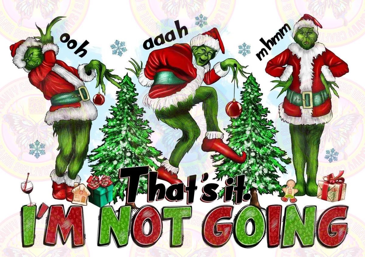 Ooh Aaah mHmmn That's it I'm Not Going - Savvy Crafters Vinyl & Gifts