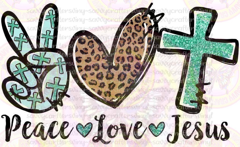 Peace Love Jesus - Savvy Crafters Vinyl & Gifts