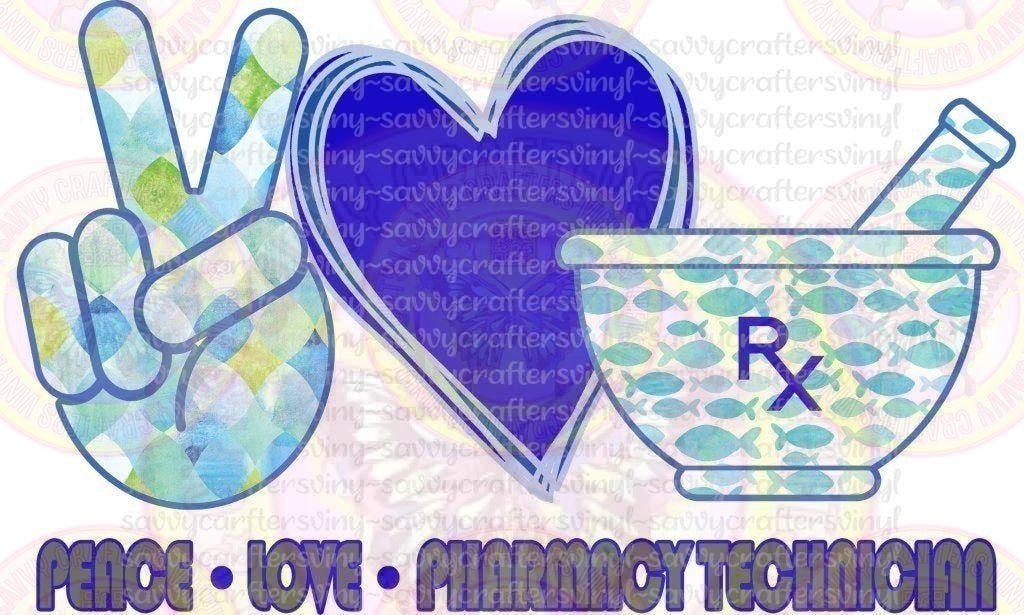 Peace Love Pharmacy Tech - Savvy Crafters Vinyl & Gifts