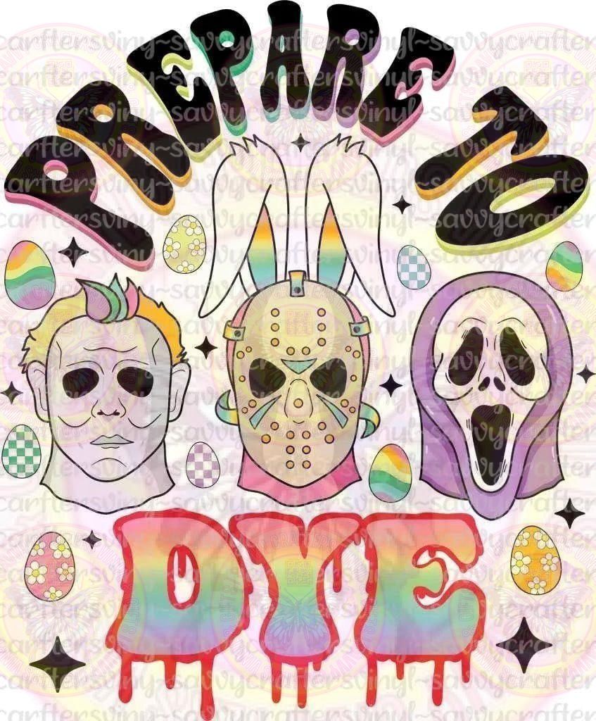 Prepare to Dye Easter - Savvy Crafters Vinyl & Gifts
