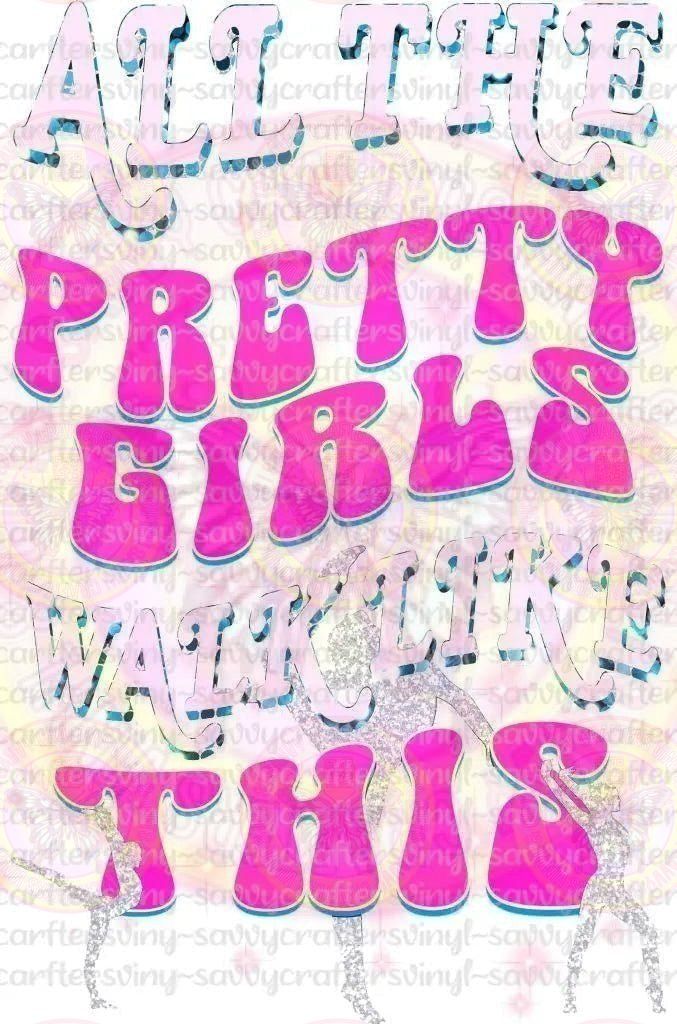 Pretty girls walk like this gymnast - Savvy Crafters Vinyl & Gifts