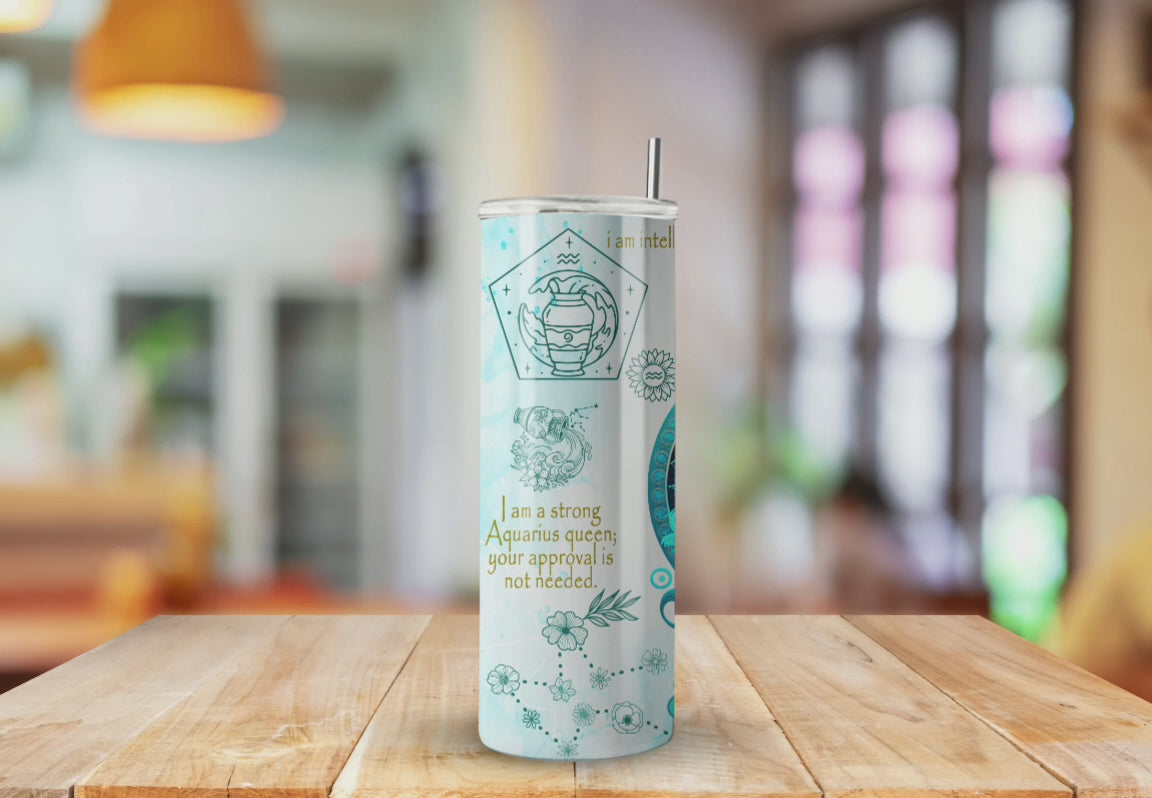 I am the Aquarius Zodiac - Fully Completed Tumbler Skinny Straight 20/30oz