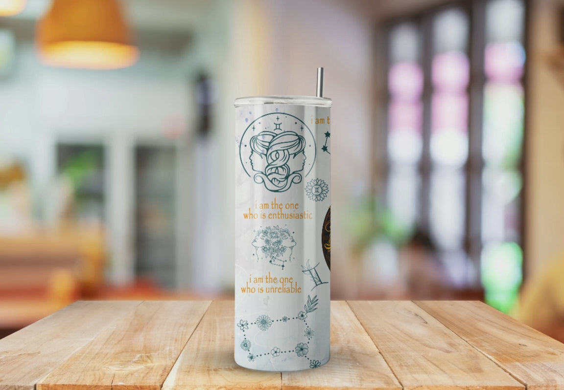 I am the Gemini Zodiac - Fully Completed Tumbler Skinny Straight 20/30oz