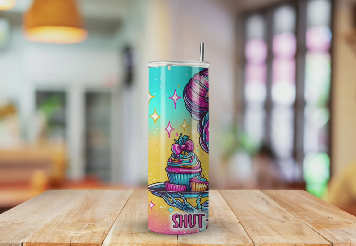 Shut the Fucupcakes - Fully Completed Tumbler Skinny Straight 20/30oz