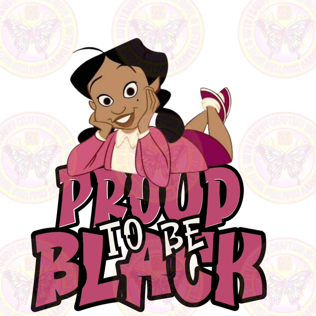Proud To Be Black - Savvy Crafters Vinyl & Gifts