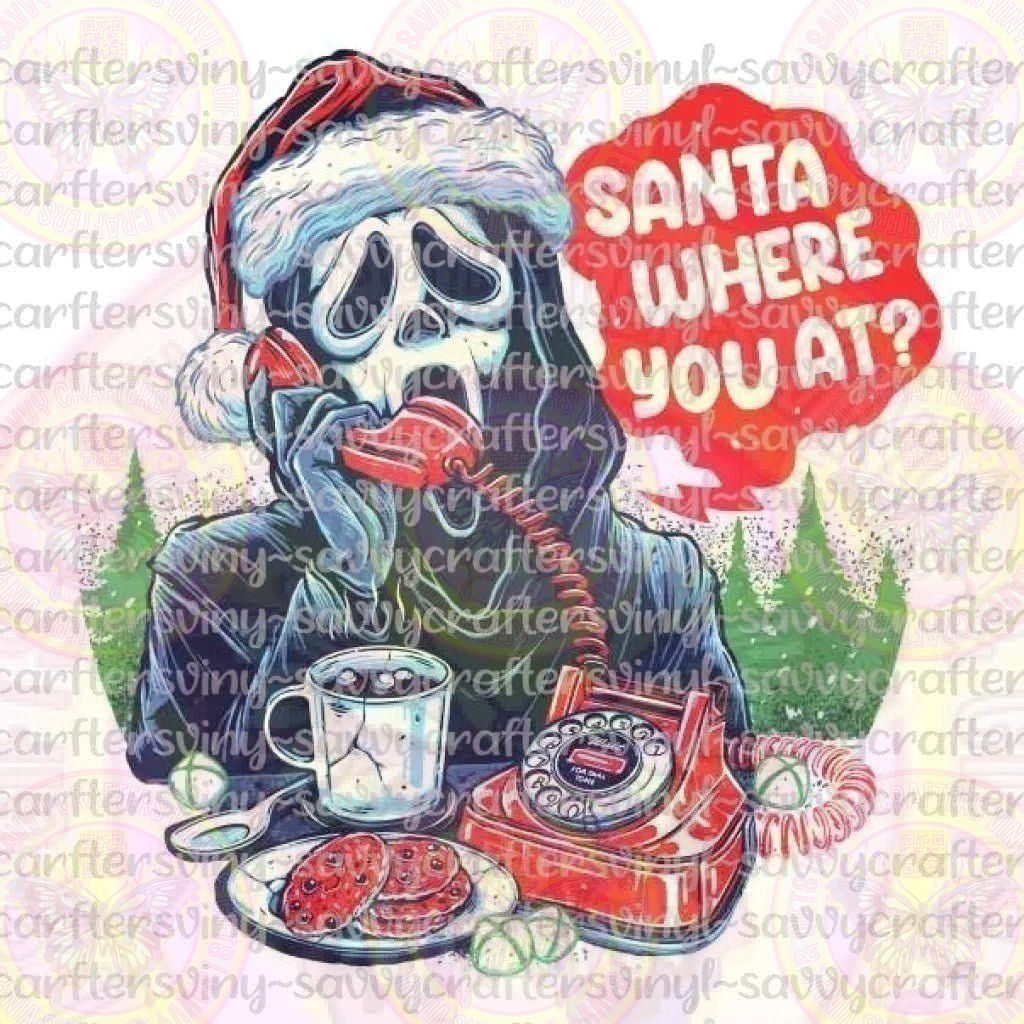 Santa where you at - Savvy Crafters Vinyl & Gifts