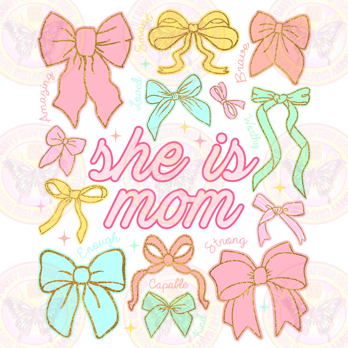 She is Mom Soft Sparkly Pastels & Coquette Bows - Savvy Crafters Vinyl & Gifts