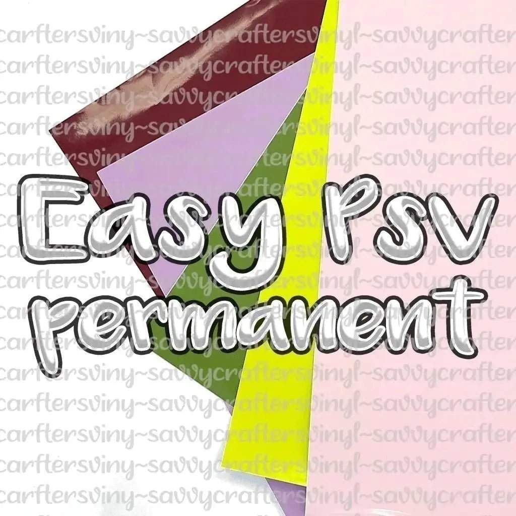 Siser Easy Psv Permanent Adhesive - Savvy Crafters Vinyl & Gifts