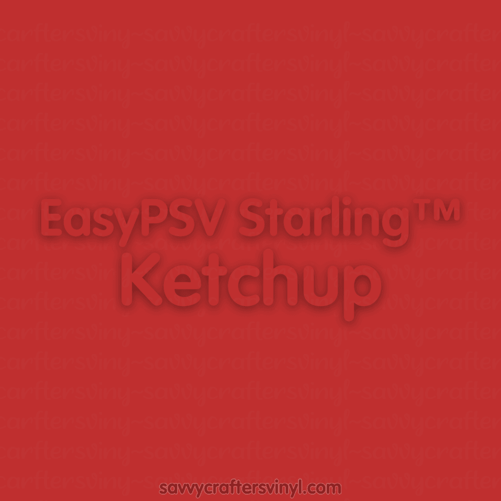 Siser EasyPSV Starling™ | Ketchup - Savvy Crafters Vinyl & Gifts